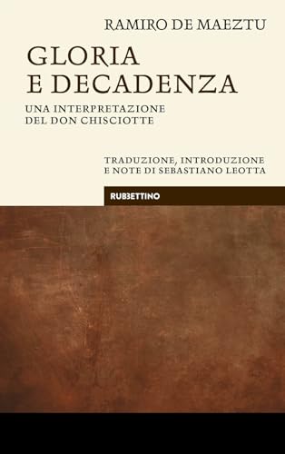 Gloria e decadenza. Una interpretazione del Don Chisciotte (Le bighe)