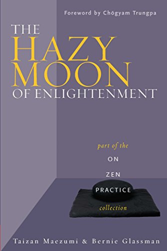 The Hazy Moon of Enlightenment: Part of the On Zen Practice collection von Wisdom Publications