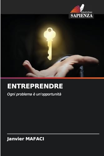 ENTREPRENDRE: Ogni problema è un'opportunità von Edizioni Sapienza