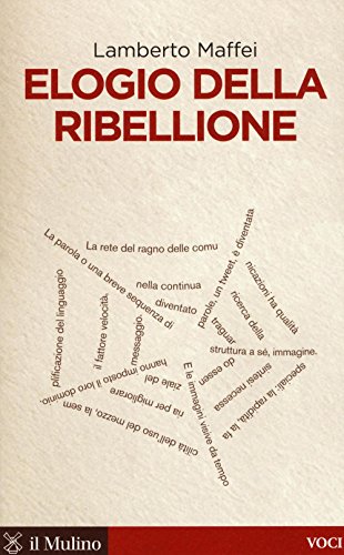 Elogio della ribellione (Voci) von Il Mulino