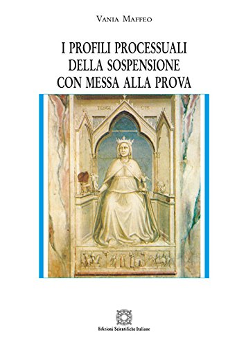 I profili processuali della sospensione con messa alla prova (Biblioteca di diritto processuale) von Edizioni Scientifiche Italiane