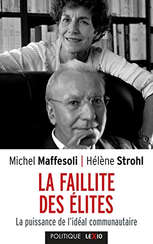 LA FAILLITE DES ELITES (POCHE): La puissance de l'idéal communautaire von LEXIO