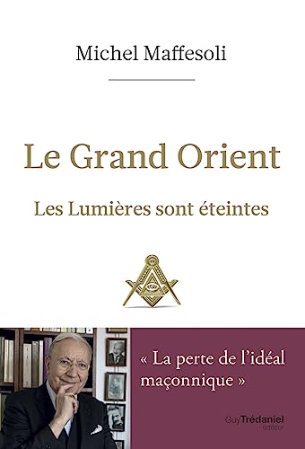 Le Grand Orient - Les Lumières sont éteintes von TREDANIEL