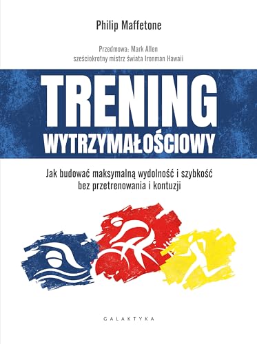 Trening wytrzymałościowy: Jak budować maksymalną wydolność i szybkość bez przetrenowania i kontuzji
