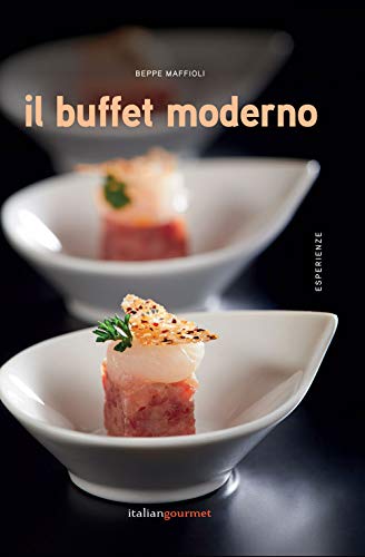 Il buffet moderno (Esperienze) von Italian Gourmet