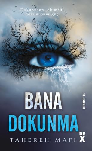 Bana Dokunma (Ciltli): Dokunuşum ölümcül, dokunuşum güç.