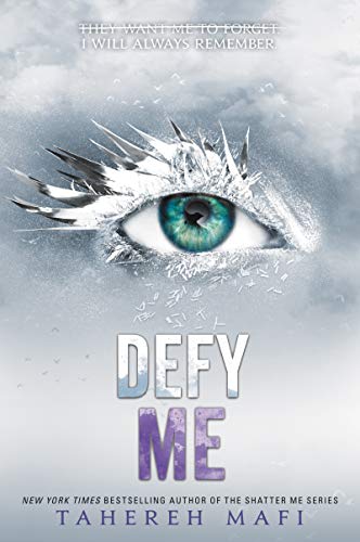 Defy Me (Shatter Me, 5)