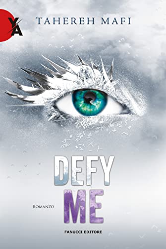 Defy me. Shatter me (Vol. 5) (Young adult)