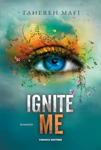 Ignite me. Shatter me (Vol. 3) (Young adult)