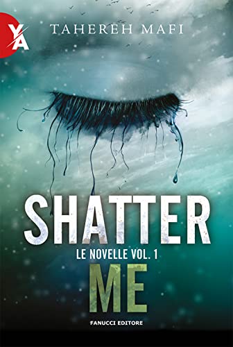 Le novelle. Shatter me (Vol. 1) (Young adult)