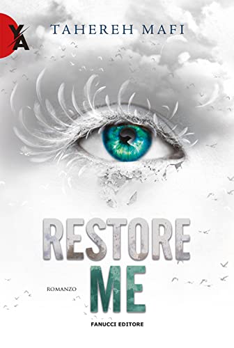 Restore me. Shatter me (Vol. 4) (Young adult)