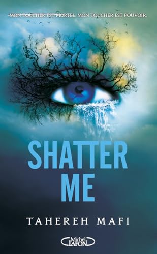 Shatter Me Shatter Me von MICHEL LAFON