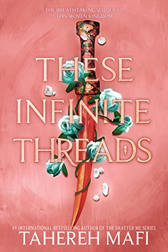 These Infinite Threads (This Woven Kingdom, 2)