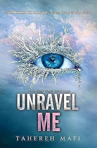 Unravel Me (Shatter Me, 2)