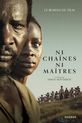 Ni chaînes ni maîtres - Le roman du film von NATHAN