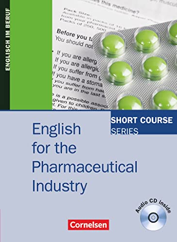 Short Course Series - Englisch im Beruf - English for Special Purposes - B1/B2: English for the Pharmaceutical Industry - Edition 2010 - Coursebook with Audio CD