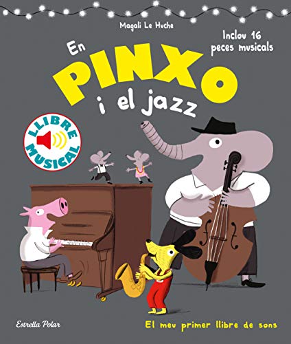 En Pinxo i el jazz. Llibre musical (Llibres de sons)