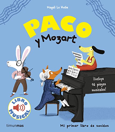 Paco y Mozart (Libros con sonido) von Timun Mas Infantil