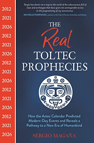 The Real Toltec Prophecies: How the Aztec Calendar Predicted Modern-Day Events and Reveals a Pathway to a New Era of Humankind The Real Toltec Prophecies: How the Aztec Calendar Predicted Modern-Day Events and Reveals a Pathway to a New Era of Humankind von Hay House UK