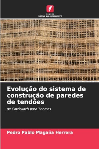 Evolução do sistema de construção de paredes de tendões: de Cardellach para Thomas von Edições Nosso Conhecimento