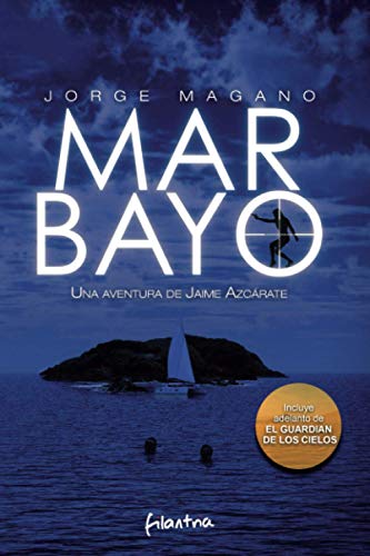 MAR BAYO: Una aventura de Jaime Azcárate (Aventuras de Jaime Azcárate, Band 4)