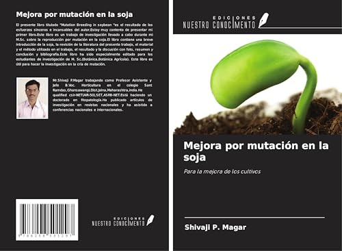 Mejora por mutación en la soja: Para la mejora de los cultivos von Ediciones Nuestro Conocimiento