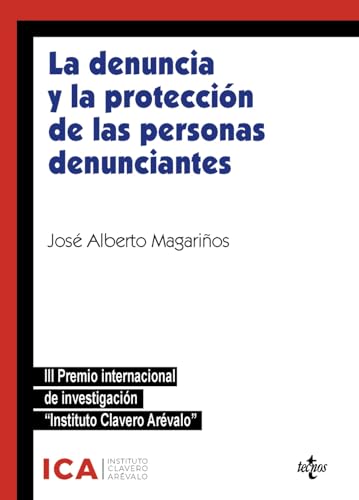 La denuncia y la protección de las personas denunciantes: Análisis crítico de la Ley 2/2023 y perspectivas de futuro. III Premio Internacional de ... Clavero Arévalo (Derecho - Estado y Sociedad) von Tecnos