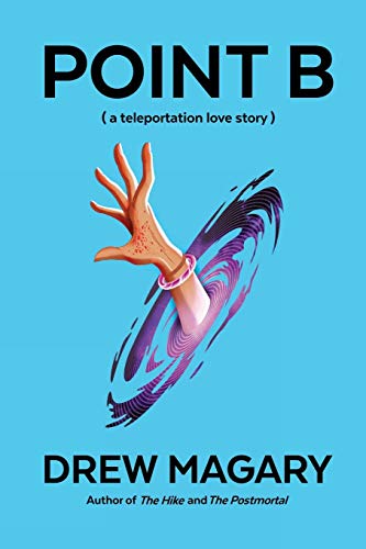 Point B (a teleportation love story) von Independently published