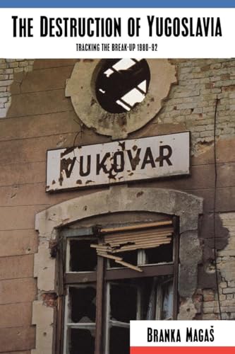 The Destruction of Yugoslavia: Tracking the Break-up 1980-92 von Verso