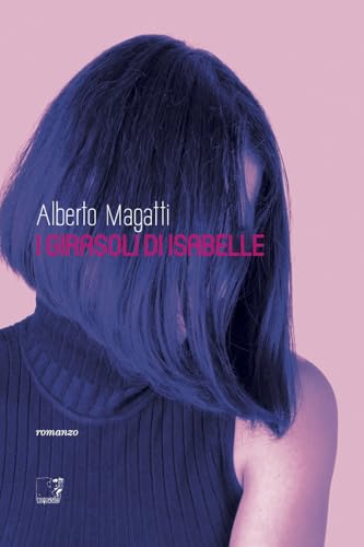 I girasoli di Isabelle (D'A) von Cinquesensi