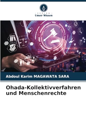 Ohada-Kollektivverfahren und Menschenrechte: DE von Verlag Unser Wissen