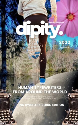 Dipity Literary Magazine Issue #1 (Ink Dwellers Rerun): Softback Economy von Blurb