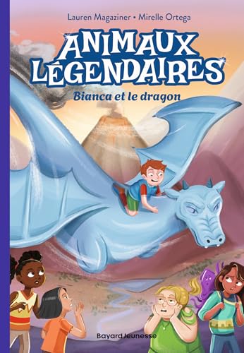 Animaux légendaires, Tome 02: Bianca et le dragon von BAYARD JEUNESSE