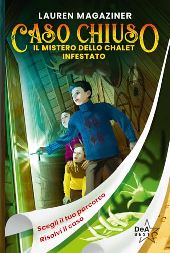 Il mistero dello chalet infestato. Caso chiuso (DeA best) von De Agostini