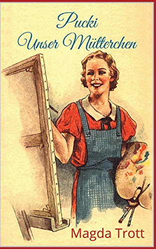 Pucki - Unser Mütterchen (Illustrierte Ausgabe) von CREATESPACE