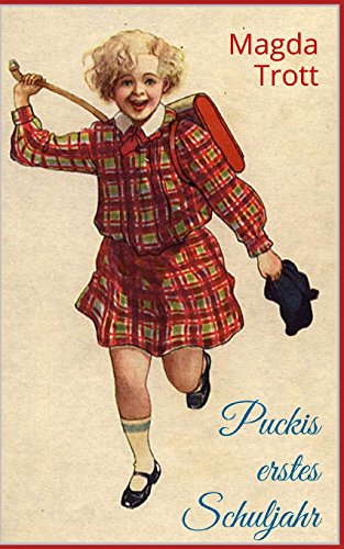 Puckis erstes Schuljahr (Illustrierte Ausgabe)