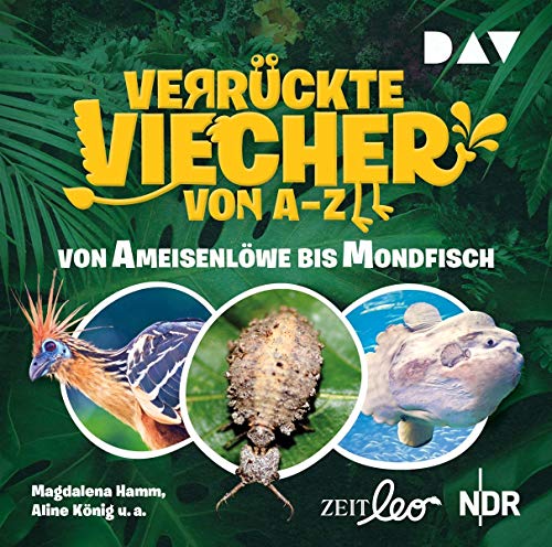 Verrückte Viecher von A bis Z – Teil 1: Von Ameisenlöwe bis Mondfisch: Features mit Magdalena Hamm und Aline König (1 CD) von Audio Verlag Der GmbH