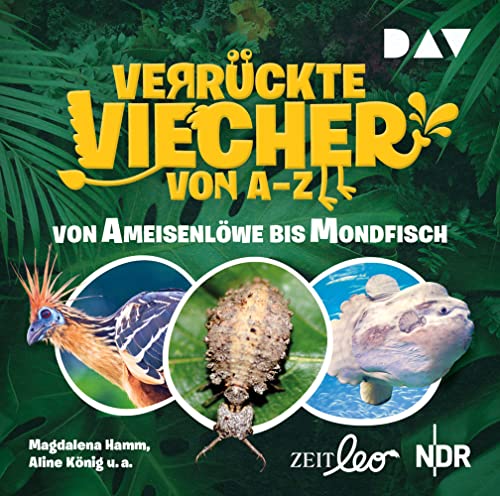 Verrückte Viecher von A bis Z – Teil 1: Von Ameisenlöwe bis Mondfisch: Features mit Magdalena Hamm und Aline König (1 CD) von Der Audio Verlag, Dav