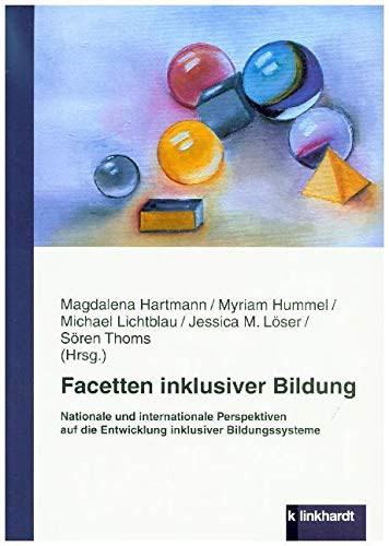 Facetten inklusiver Bildung: Nationale und internationale Perspektiven auf die Entwicklung inklusiver Bildungssysteme (Klinkhardt forschung) von Klinkhardt, Julius