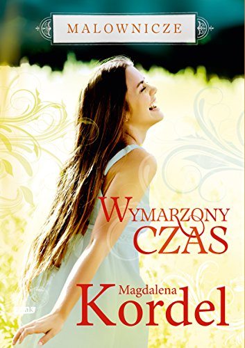 Wymarzony czas (MALOWNICZE)