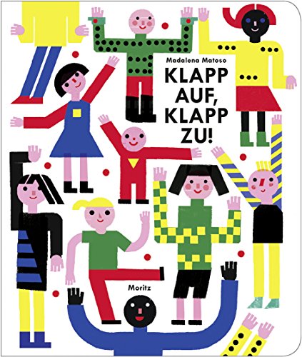 Klapp auf, klapp zu!: Bilderbuch mit runden Ecken