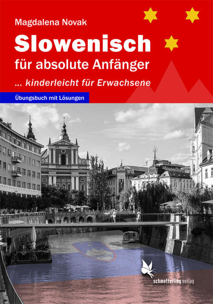 Slowenisch für absolute Anfänger ... von Schmetterling Verlag GmbH