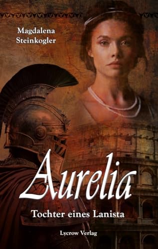 Aurelia - Tochter eines Lanista von NOVA MD