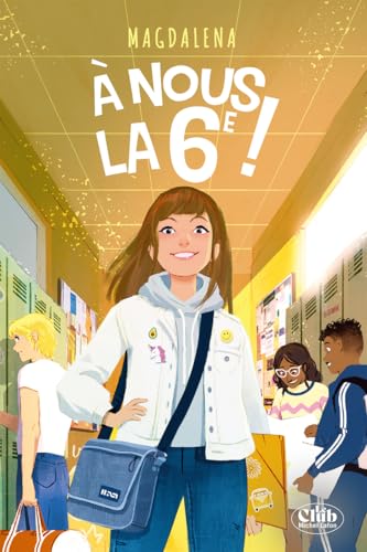 À nous la 6e ! À nous la 6e ! von MICHEL LAFON
