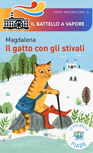Il gatto con gli stivali. Le più belle fiabe (Il battello a vapore. Serie arcobaleno) von Piemme
