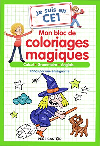 Je suis en CE1 - Mon bloc de coloriages magiques - CE1: Calcul - Grammaire - Anglais... Je suis en CE1 - Mon bloc de coloriages magiques - CE1: Calcul - Grammaire - Anglais...