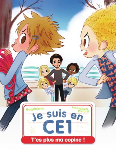 Je suis en CE1 - T'es plus ma copine !
