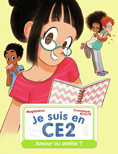 Je suis en CE2 - Amour ou amitié ? Je suis en CE2 - Amour ou amitié ?