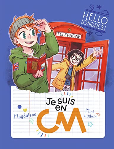 Je suis en CM - Hello Londres ! Je suis en CM - Hello Londres !
