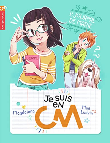 Je suis en CM - Le journal de Marie Je suis en CM - Le journal de Marie
